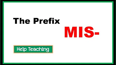 The Prefix Mis- | Prefixes and Suffixes Vocabulary Lesson