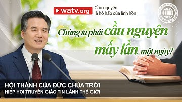 Cầu nguyện là hô hấp của linh hồn | Hội Thánh của Đức Chúa Trời, An Xang Hồng, Đức Chúa Trời Mẹ