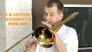 I&#39;m getting sentimental over you - Frank Sinatra cover -Tommy Dorsey - Jazz music trombone solo