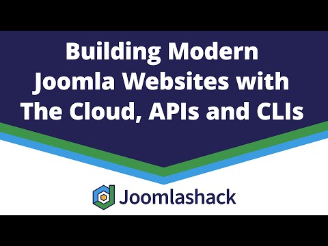 Building Modern Joomla Websites With The Cloud, APIs and CLIs with George Wilson