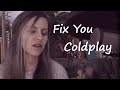 Fix you  coldplay  cover