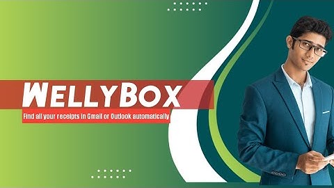 Find all your receipts in Gmail or Outlook automatically with WellyBox