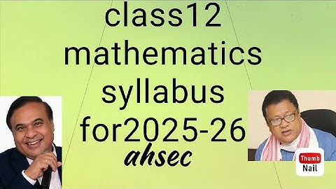 Mathematics syllabus for class 12 Assam board#asseb #ahsec #class 12 syllabus