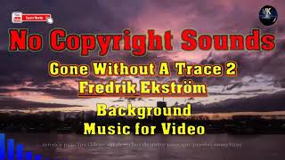 Celebrity [NO COPYRIGTH MUSIC] ©©Gone Without A Trace 2/Fredrik Ekström🎶🎶🎶🎶 Wealth