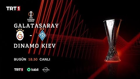Galatasaray - Dinamo Kiev / Uefa: Avrupa Ligi ⚽️ maçı | Bugün saat 18.30 ' da TRT 1'de / @galibtv7