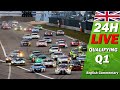 LIVE: Qualifying 1 | 🇬🇧 | ADAC TOTALENERGIES 24H NÜRBURGRING 2023