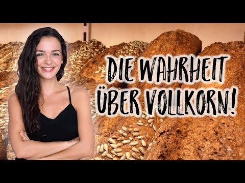 Video: Welche Vollkornprodukte Sollten In Ihrer Ernährung Enthalten Sein?