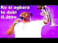 Nathaniel Bassey Ko Si Agbara To Dabi Ti Jesu There Is No Power Like That Of Jesus LYRIC Below