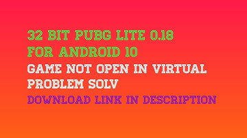 Pubg Mobile Lite 0.18 Virtual Crash Problem Solved! Download 32 Bit Pubg Lite for android 10