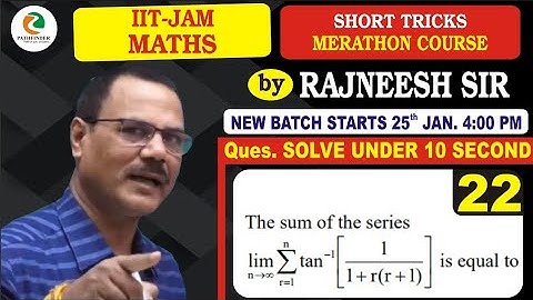 22 Infinite Series Short Trick | IIT JAM 2021| Pathfinder Classes| Rajneesh Sir