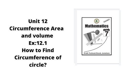 unit 12 Circumference Area and  volume Ex: 12.1 class 7 | How to find circumference? | Radius | JEST