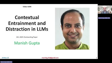 #290 Contextual Entrainment and Distraction in LLMs