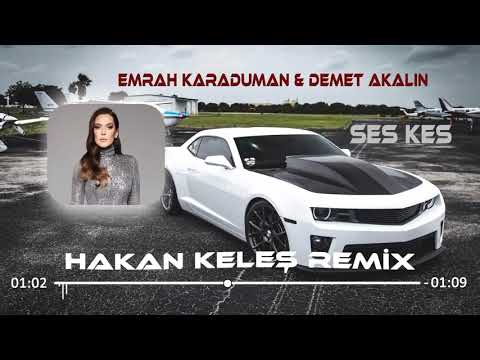 Emrah Karaduman & Demet Akalın - Ses Kes (Hakan Keleş Remix)