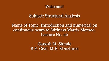 Stiffness Matrix Method- Introduction and Numerical 1 on continuous beam.