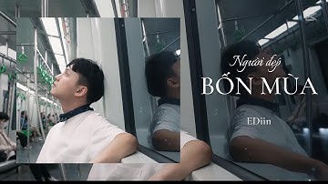 NGƯỜI ĐẸP BỐN MÙA - EDIIN | OFFICIAL MUSIC VIDEO