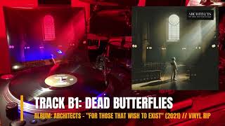 Dead Butterflies - Architects - "For Those That Wish to Exist" (2021) (HQ VINYL RIP)