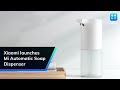 Xiaomi launches Mi Automatic Soap Dispenser