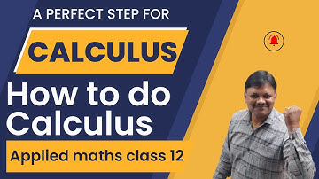 Best strategy | how to do CALCULUS | Applied mathematics Class 12 | Gaur Classes