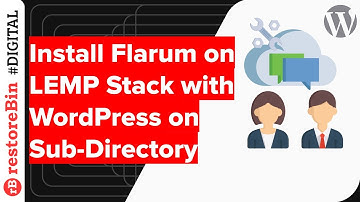 Install Flarum on LEMP Stack with WordPress on Sub-Directory