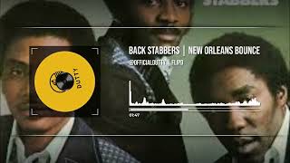 Back Stabbers | NOLA Bounce