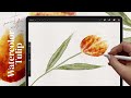 Paint a Watercolor Tulip in Procreate | Floral iPad Art | Digital Watercolor Art | Watercolor Floral