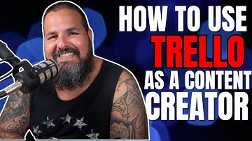 How to use Trello as a Content Creator