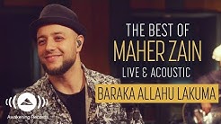 Maher Zain - Baraka Allahu Lakuma | The Best of Maher Zain Live & Acoustic  - Durasi: 6:25. 