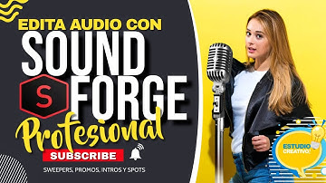 EDITA AUDIO PROFESIONAL CON SOUNDFORGE