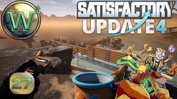 Satisfactory Update 4, Converting from Update 3, Episode 27: Water and Uranium - Let