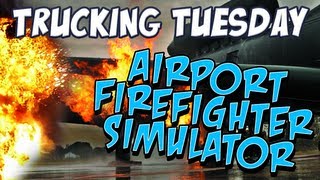 Trucking Tuesday - Airport Firefighter Simulator