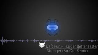 Daft Punk  - Harder, Better, Faster, Stronger (Far Out Remix)