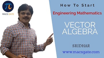 Vector Algebra| How to Start Engineering Mathematics| Sridhar