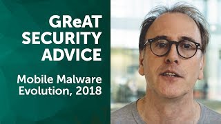 GReAT Security Moments - Mobile Malware Evolution
