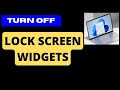 Disable Lock Screen widget on Windows 11 / 10