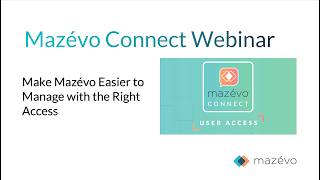 Make Mazévo Easier to Manage with the Right Access