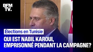 Qui est Nabil Karoui, candidat à l'élection présidentielle en Tunisie libéré de prison?