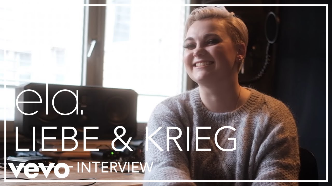 ela. - Liebe & Krieg Interview