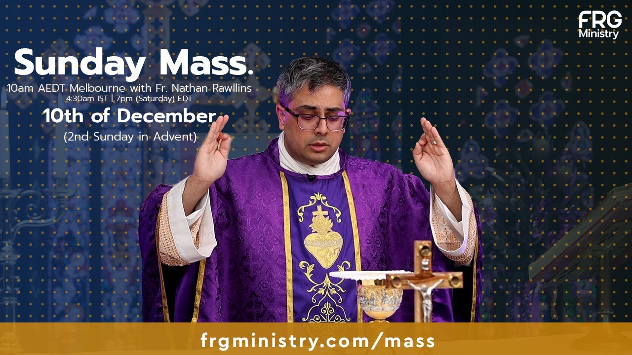 Mass on the 2nd Sunday of Advent with Fr. Nathan Rawlins 10/12/2023 ...