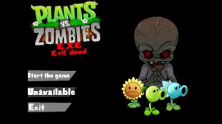 PvZ.EXE Evil Dead (полное прохождение) это было нелегко.