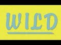 WILD - "It Only Gets Better" [Official Lyric Video]