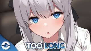 Nightcore - Too Long - (Lyrics) Resimi