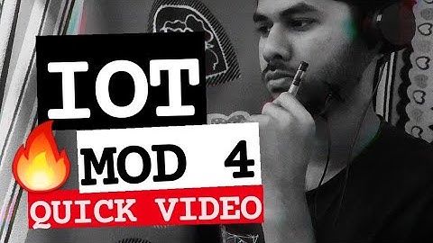IOT 18CS81 MODULE 4 Internet of Things [QUICK VIDEO] VTU 8th SEM CSE/ISE
