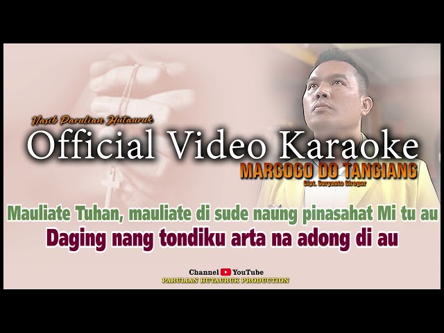 MARGOGO DO TANGIANG - PARULIAN HUTAURUK ( OFFICIAL VIDIO KARAOKE ) class=