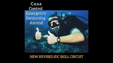 CESA/CONTROLLED EMERGENCY SWIMMING ASCEND/ PADI SKILL CIRCUIT FOR DIVEMASTER OR IDC COURSES