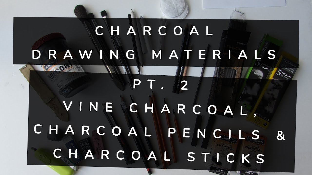 Charcoal Drawing Materials - The Complete Guide - Part 2 Vine