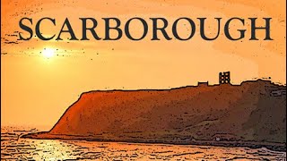 SCARBOROUGH, Past & Present with a little history