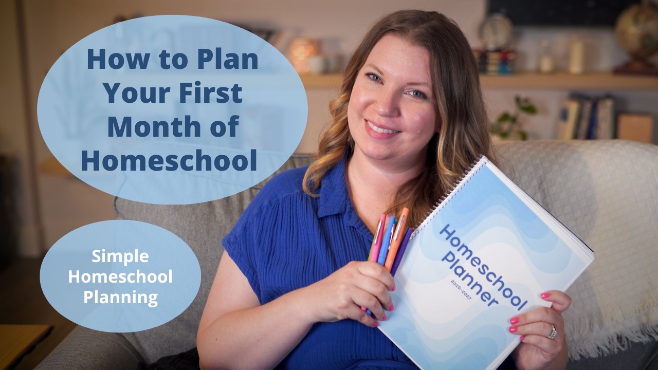 How to Plan Your First Month of Homeschool