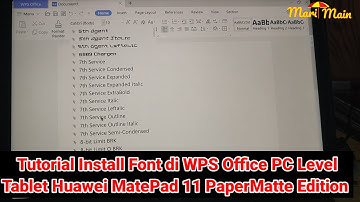 Tutorial Install Font di WPS Office PC Level Tablet Huawei MatePad 11 PaperMatte Edition