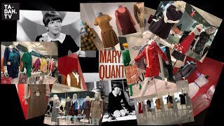 Fashion Exhibition: Mary Quant at V&A London | TA-DAH.TV