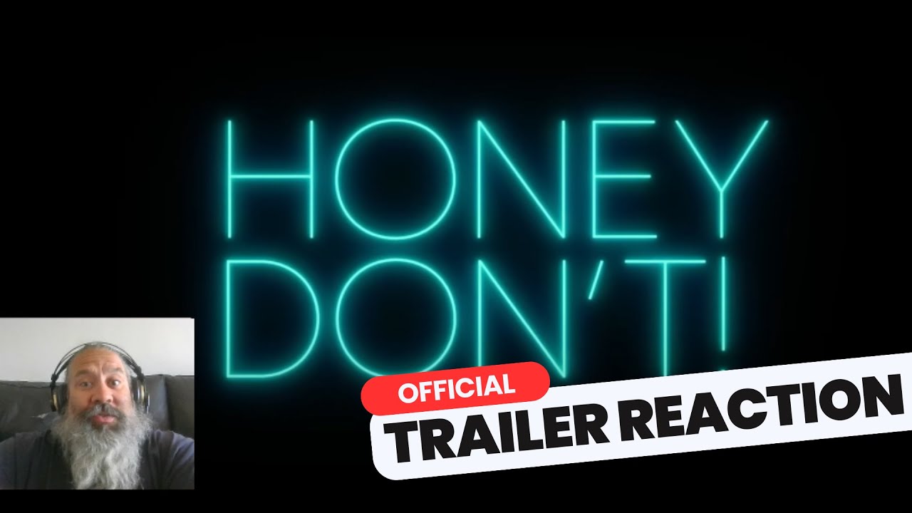 Honey Don't! - Trailer Reaction - The French Are Never Happy, Man!